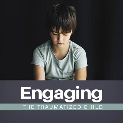 Engaging_Traumatized_Child_On_Site_Training_K12_Scools