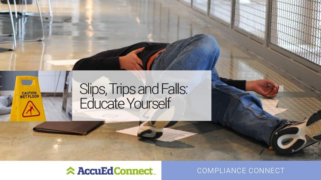 Slips, Trips and Falls: Educate Yourself
