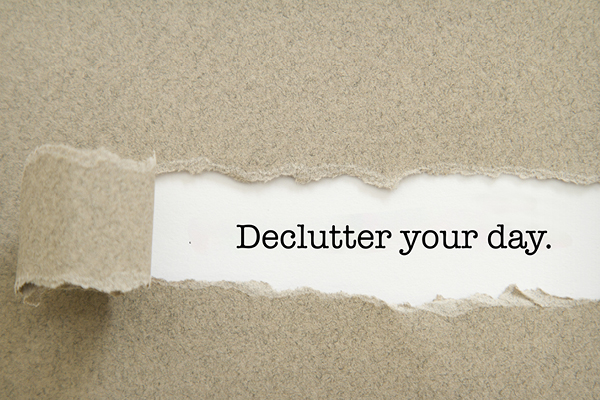 Declutter Your Day for More Meaningful Tasks