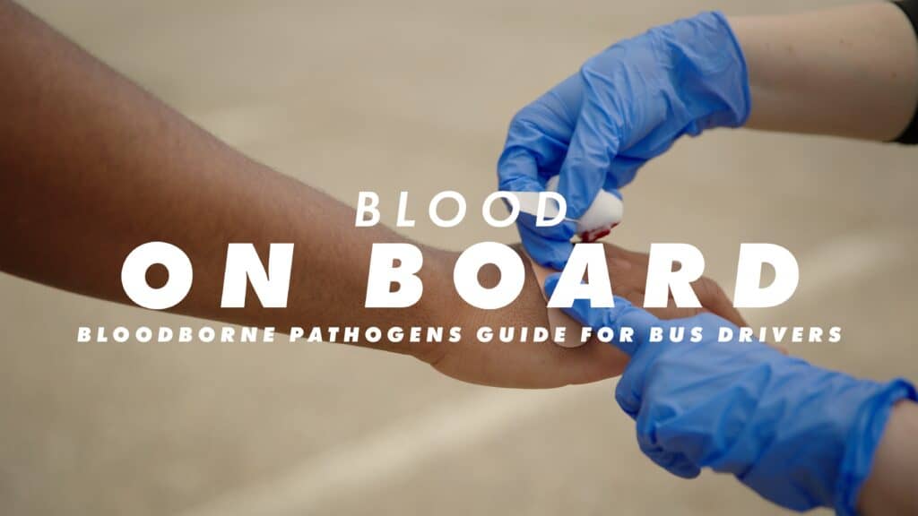 Blood on Board: Bloodborne Pathogens Safety for School Bus Drivers